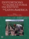 Distortions to Agricultural Incentives in Latin America (eBook)